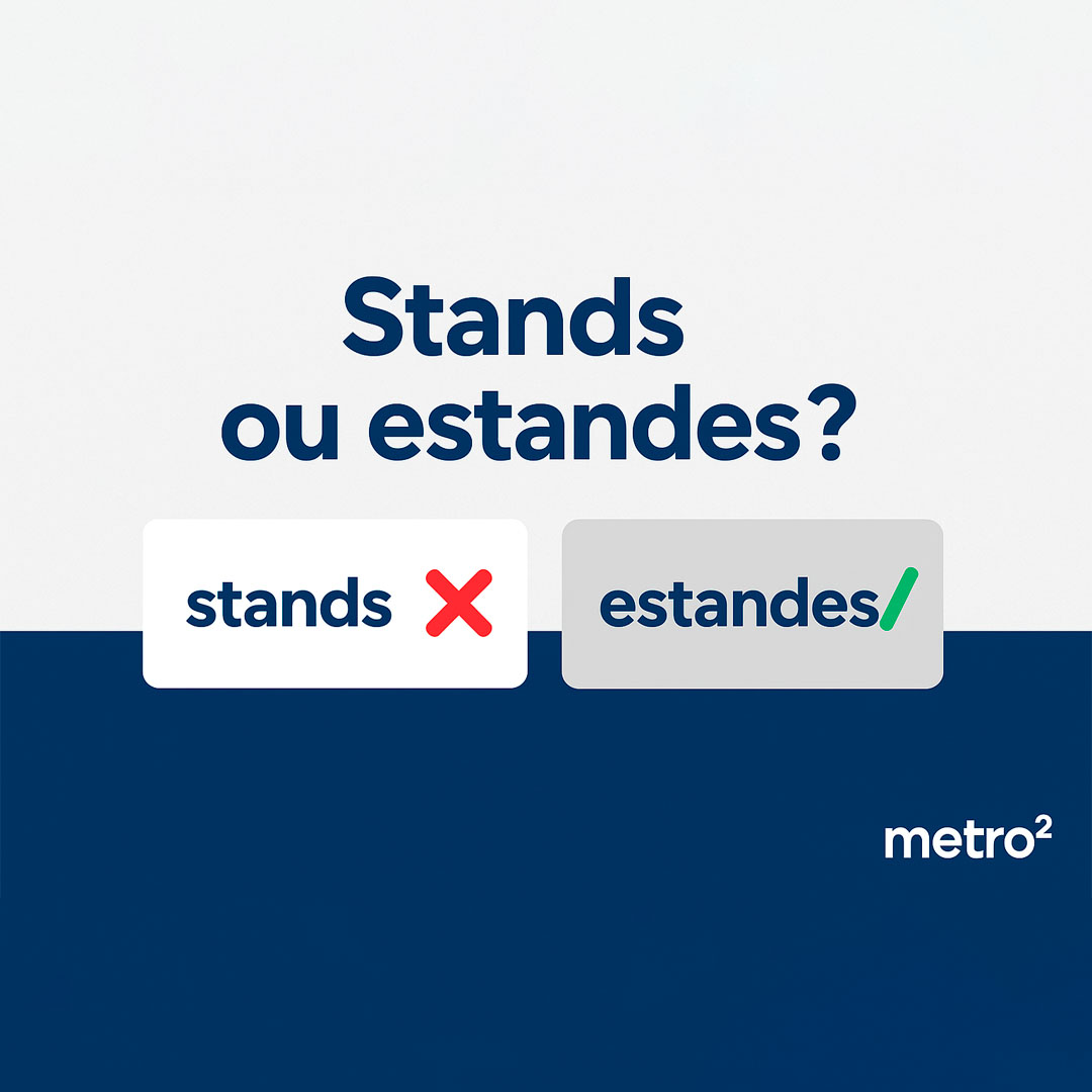 Stands ou Estandes? Entenda a Forma Correta de Escrever